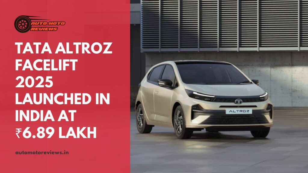 Tata Altroz Facelift 2025 Launched in India at ₹6.89 Lakh
